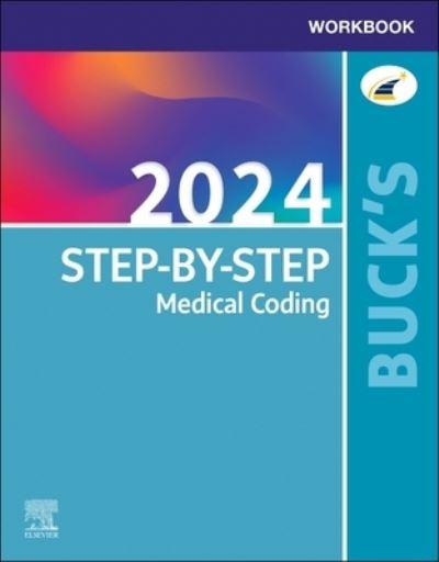 Buck's Workbook For Step-By-Step Medical Coding, 2024 Editio