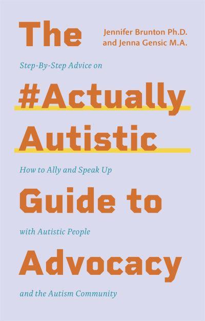 The #ActuallyAutistic Guide To Advocacy