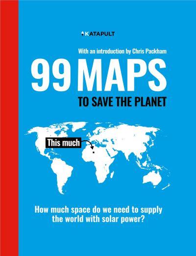 99 Maps To Save the Planet