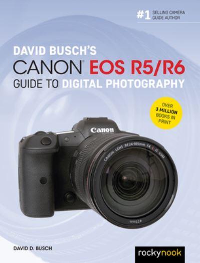 David Busch's Canon EOS R5/R6
