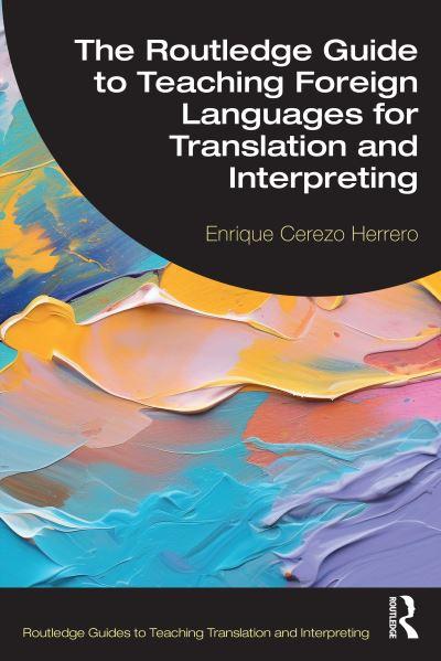 The Routledge Guide To Teaching Foreign Languages For Translation and Interpreting