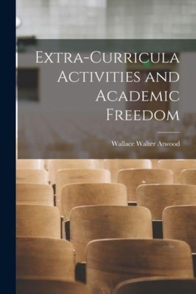 Extra-Curricula Activities and Academic Freedom