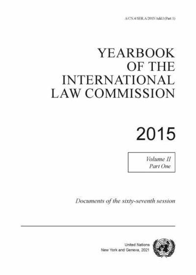 Yearbook of the International Law Commission 2015, Vol. II, Part 1