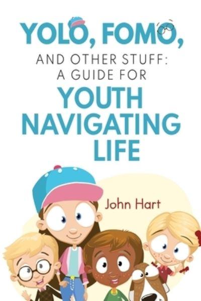 YOLO, FOMO, and Other Stuff: A Guide For Youth Navigating Life