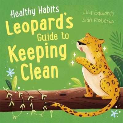 Leopard's Guide To Keeping Clean