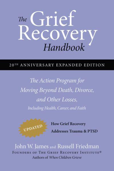 The Grief Recovery Handbook