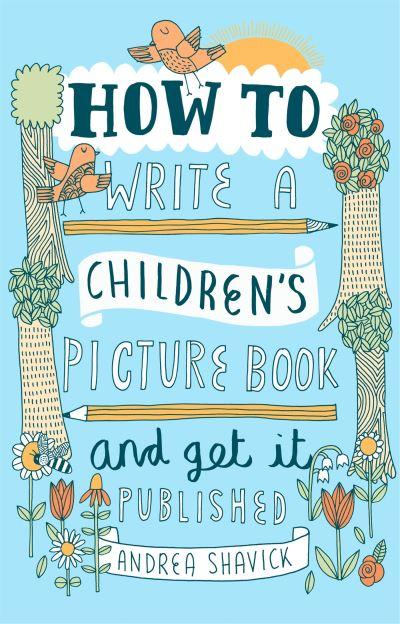 How To Write a Children's Picture Book and Get it Published