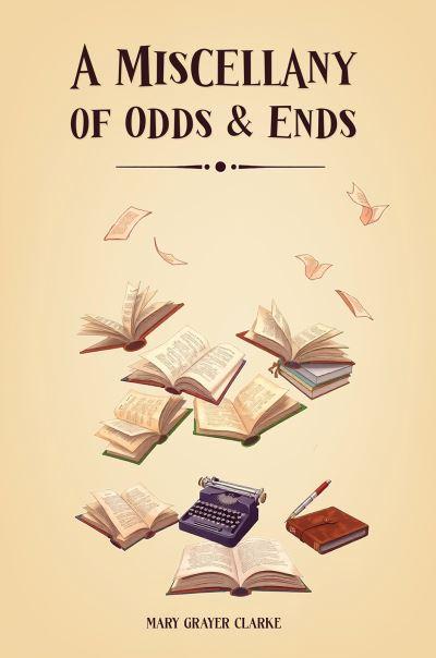 A Miscellany of Odds & Ends