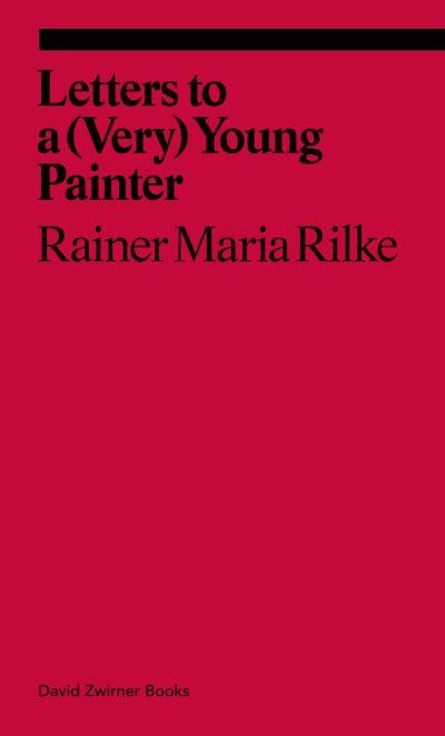 Letters To a Very Young Painter