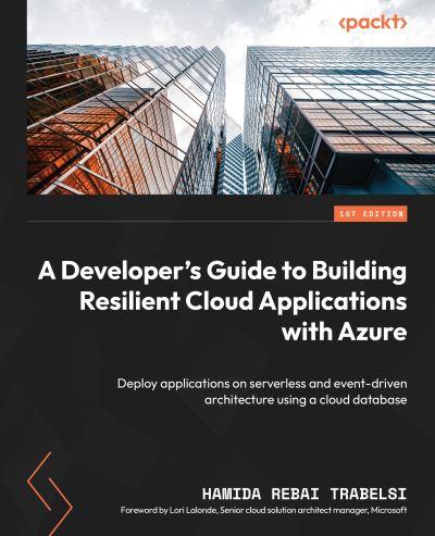 A Developer's Guide To Building Resilient Cloud Applications