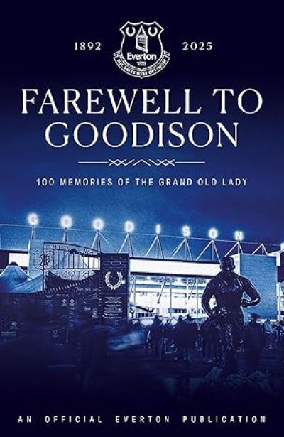 Farewell To Goodison