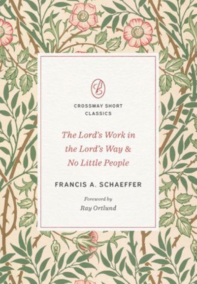 The Lord's Work in the Lord's Way & No Little People