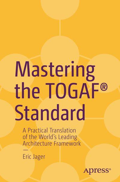 Mastering the TOGAF Standard