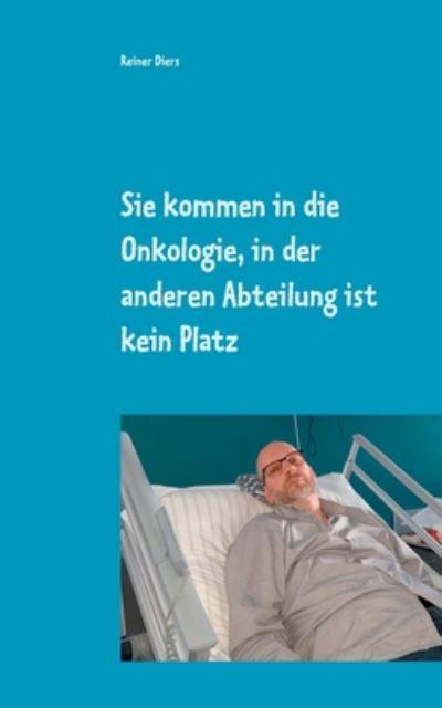 Sie Kommen in Die Onkologie, in Der Anderen Abteilung Ist Ke