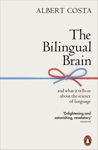 The Bilingual Brain and What it Tells Us About the Science of Language
