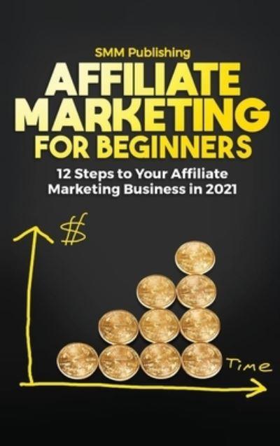 Affiliate Marketing For Beginners