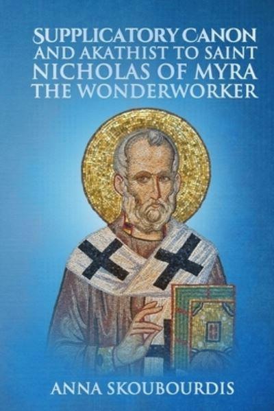 Supplicatory Canon and Akathist To Saint Nicholas of Myra Th