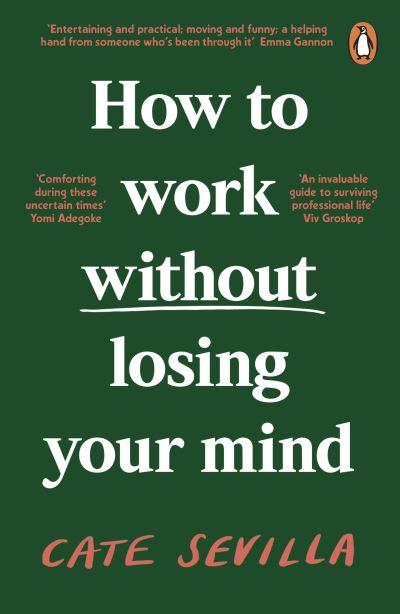 How To Work Without Losing Your Mind