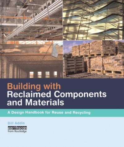 Building With Reclaimed Components and Materials