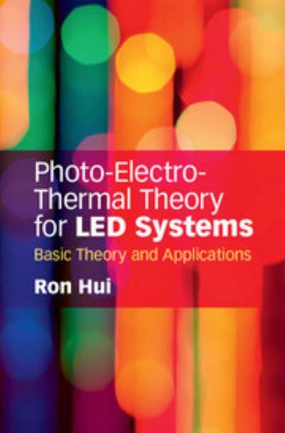 Photo-Electro-Thermal Theory For LED Systems