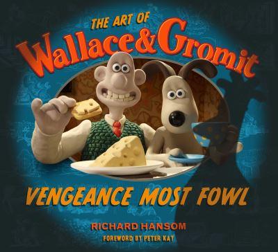 The Art of Wallace & Gromit, Vengeance Most Fowl
