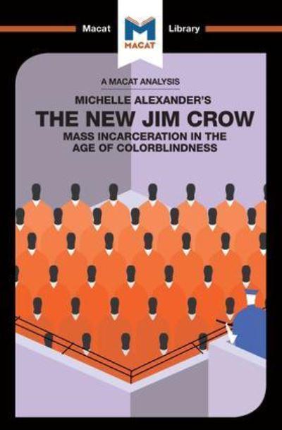 An Analysis of Michelle Alexander's The New Jim Crow