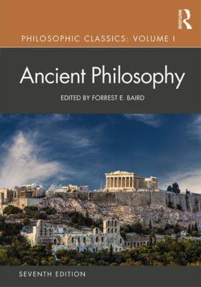 Philosophic Classics. Ancient Philosophy