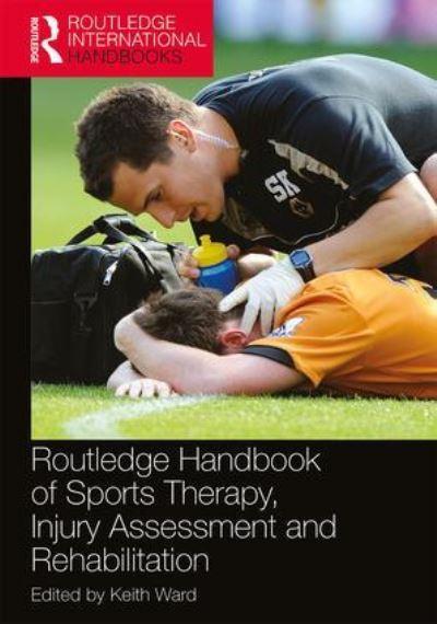 Routledge Handbook of Sports Therapy, Injury Assessment and