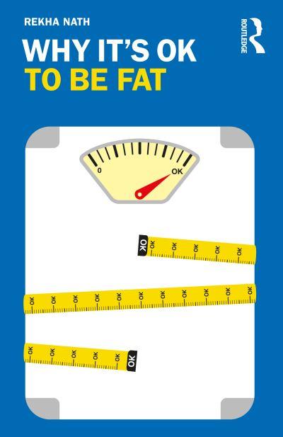 Why It's OK To Be Fat