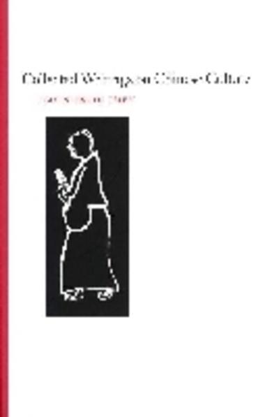 Collected Writings on Chinese Culture