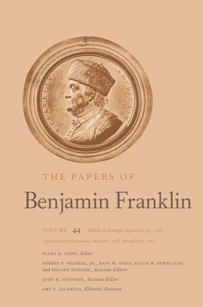 The Papers of Benjamin Franklin. Volume 44 March 16 Through September 13, 1785