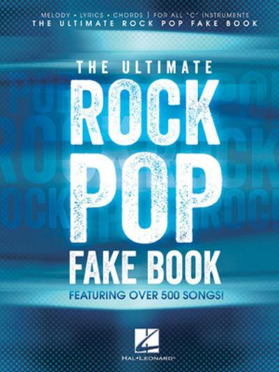 The Ultimate Rock Pop Fake Book Bk