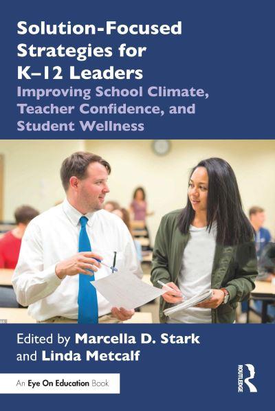 Solution-Focused Strategies For K-12 Leaders