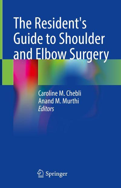 The Resident's Guide To Shoulder and Elbow Surgery