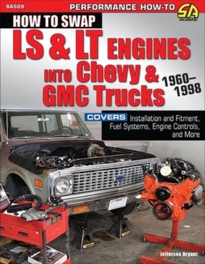 How To Swap LS & LT Engines Into Chevy & GMC Trucks