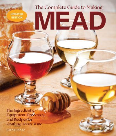 The Complete Guide To Making Mead