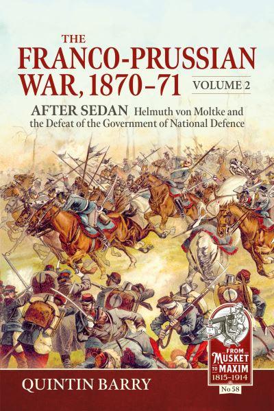 The Franco-Prussian War, 1870-71. Volume 2 After Sedan