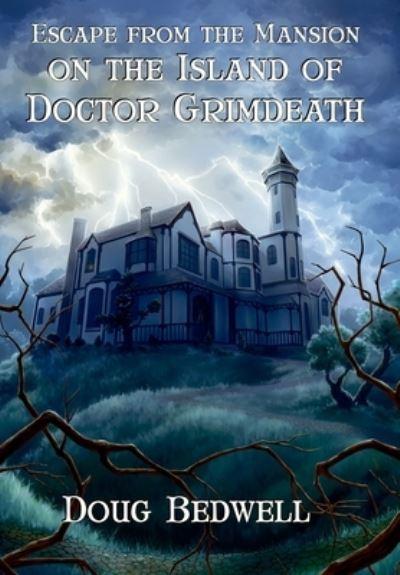 Escape From the Mansion on the Island of Doctor Grimdeath