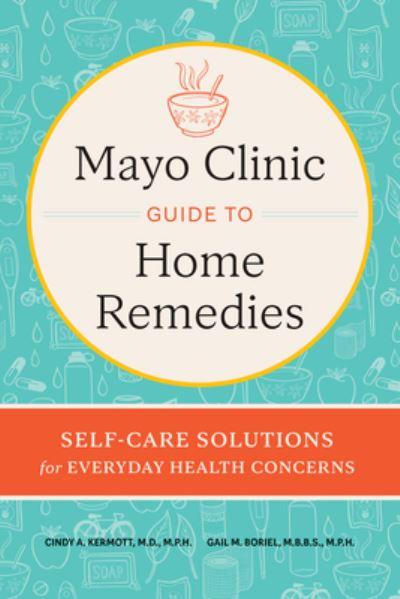 Mayo Clinic Guide To Home Remedies