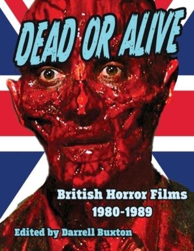 Dead or Alive British Horror Films 1980-1989