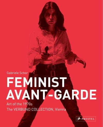 The Feminist Avant-Garde