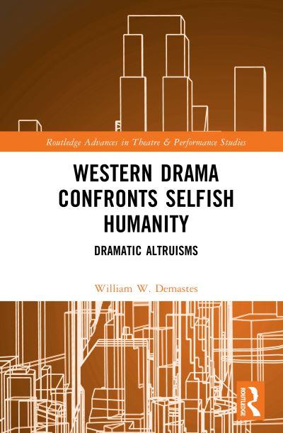Western Drama Confronts Selfish Humanity