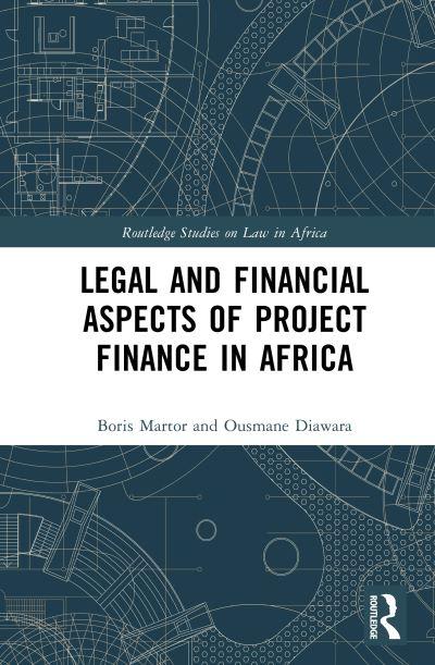 Legal and Financial Aspects of Project Finance in Africa