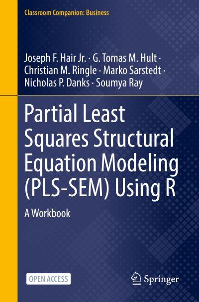 Partial Least Squares Structural Equation Modeling (PLS-SEM)