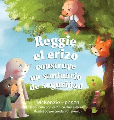 Reggie El Erizo Construye Un Santuario De Seguridad