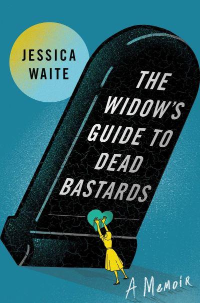 The Widow's Guide To Dead Bastards