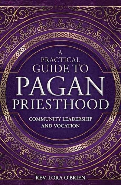 A Practical Guide To Pagan Priesthood