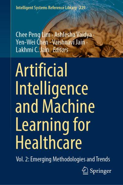 Artificial Intelligence and Machine Learning For Healthcare. Vol. 2 Emerging Methodologies and Trends