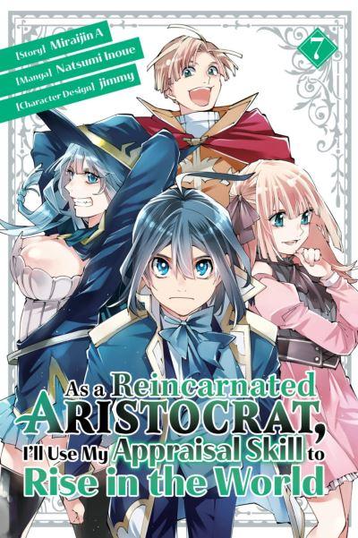 As a Reincarnated Aristocrat, I'll Use My Appraisal Skill To