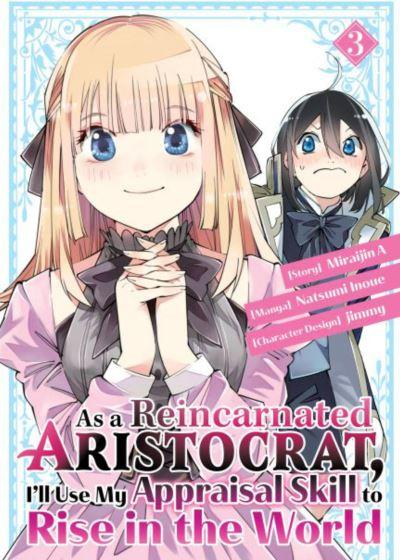 As a Reincarnated Aristocrat, I'll Use My Appraisal Skill To